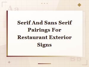 Best Serif and Sans Serif Pairings for Restaurant Signs