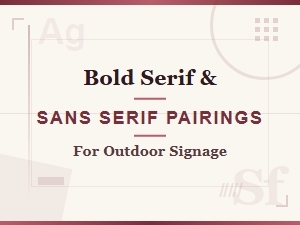 Bold Serif and Sans Serif Pairings for Outdoor Signage That Stand Out